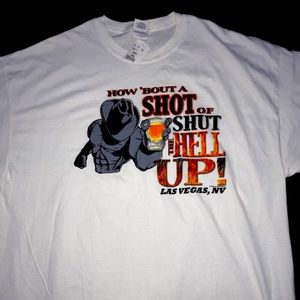 Las Vegas”Shut the hell up!”Tee